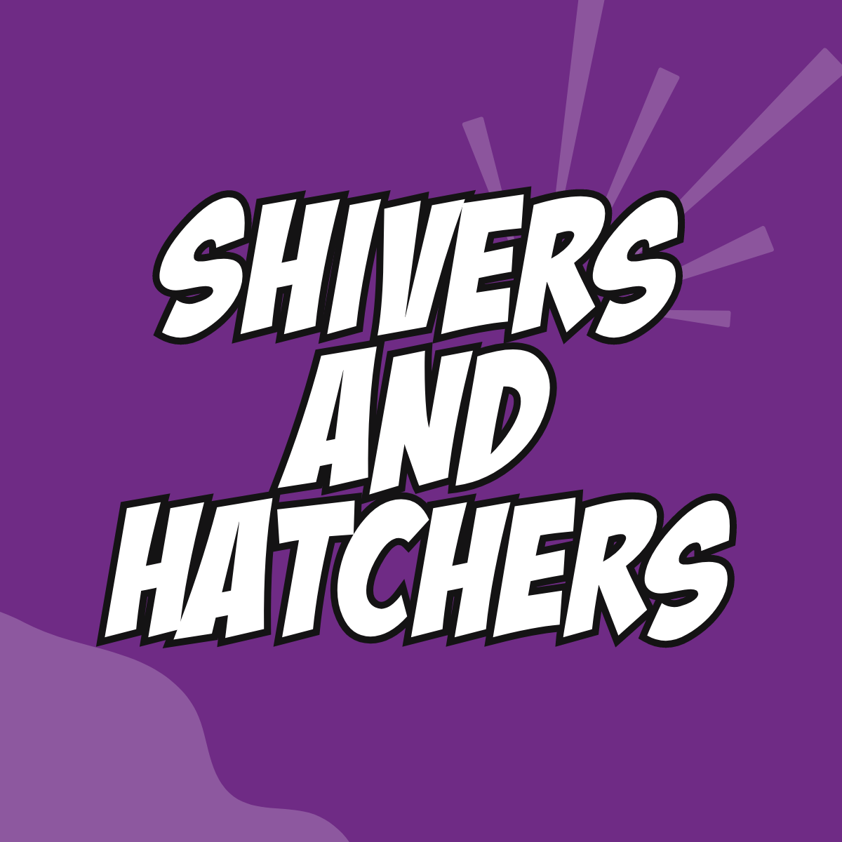 Shivers and Hatcher