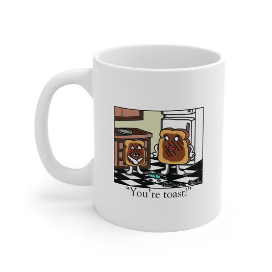 You're Toast Comic Mug